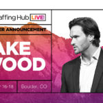 StaffingHub-Live!-Speaker-Promo-Jake-Wood