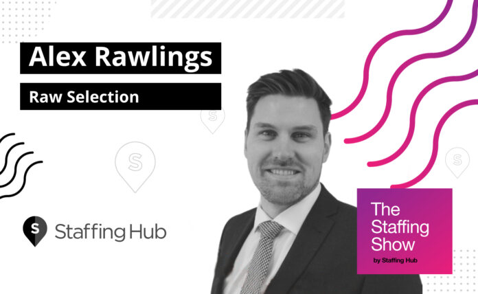 The Staffing Show - Alex Rawlings