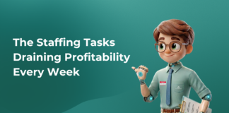 The Staffing Tasks Draining Profitability Every Week