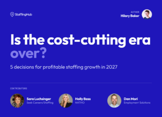 Is the Cost-Cutting Era Is Over? 5 Decisions for Profitable Staffing Growth in 2027 Is the cost-cutting era over in staffing?